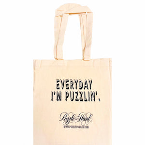 Tote Bag "Everyday I'm Puzzlin'."